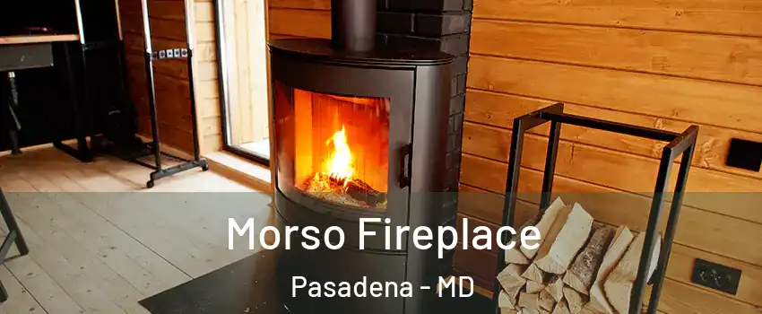  Morso Fireplace Pasadena - MD